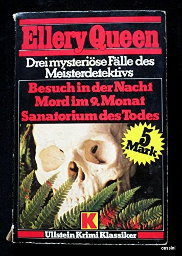 Ellery Queen Besuch in der Nacht. Mord im neunten Monat. Sanatorium des Todes.
