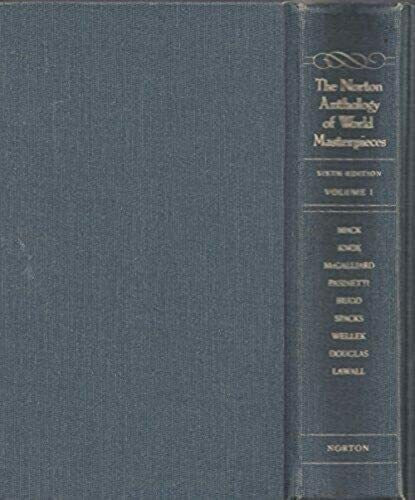 Mack, Maynard. The Norton Anthology of World Masterpieces 6e V 1