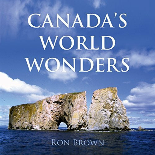 Brown, Ron Canada's World Wonders