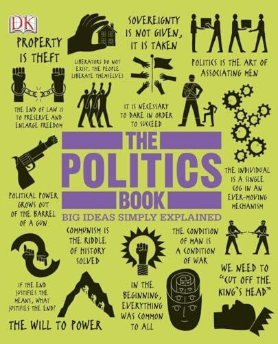 DK The Politics Book: Big Ideas Simply Explained (DK Big Ideas)