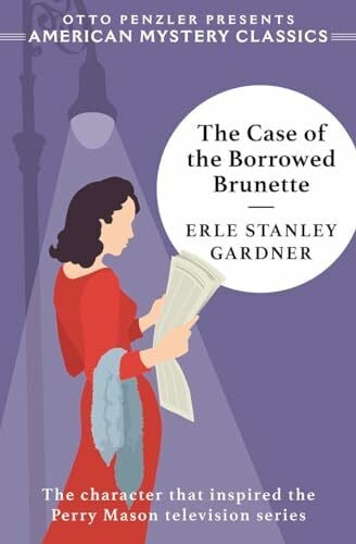 Penzler, Otto The Case of the Borrowed Brunette (Perry Mason Mysteries, 28)