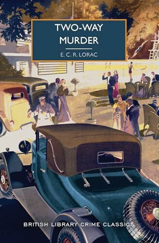 Edwards, Martin Two-Way Murder (British Library Crime Classics)
