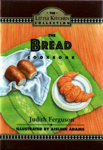Adams, Aislinn The Bread (Little Kitchen Collection S.)
