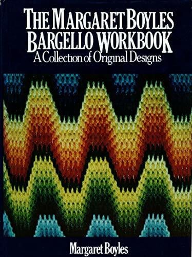 Boyles, Margaret The Margaret Boyles Bargello Workbook: A Collection of Original Designs