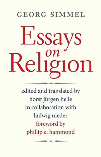 Simmel, Georg Essays on Religion (Society for the Scientific Study of Religion Monograph Serie)