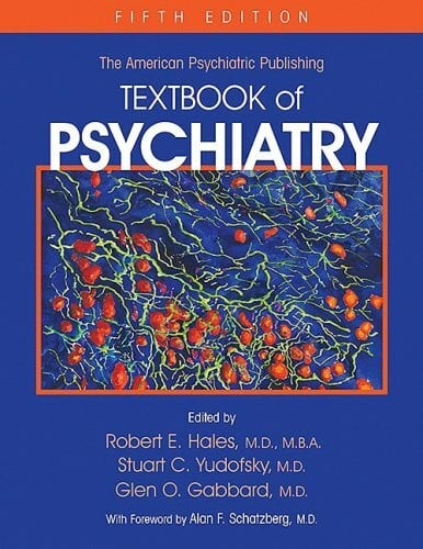 Schatzberg, Alan F. The American Psychiatric Publishing Textbook of Psychiatry
