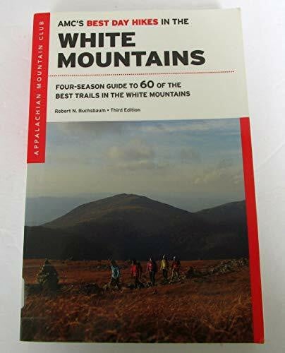 Buchsbaum, Robert N. Amc's Best Day Hikes in the White Mountains: Four-Season Guide to 60 of the Best Trails in the White Mountain National Forest: Four-Season Guide to 60 of the Best Trails in the White Mountains