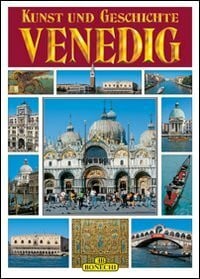 aa vv Venezia. Arte e storia. Ediz. tedesca