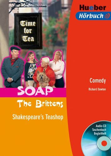 Dawton, Richard SOAP The Brittens. Shakespeare's Teashop. Lektüre + Audio-CD. Comedy.: Soap. Text in Englisch. Ab Level A1