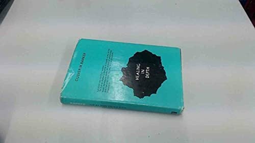 Barker, Culver M. Healing in Depth