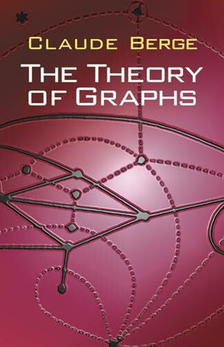 Berge, Claude The Theory of Graphs (Dover Books on Mathematics)