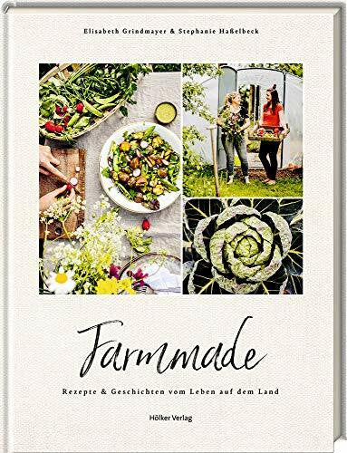 Haßelbeck, Stephanie Farmmade: Rezepte & Geschichten vom Leben auf dem Land
