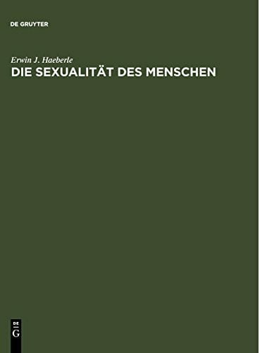 Haeberle, Erwin J. Die Sexualität des Menschen: Handbuch und Atlas