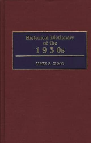 Olson, James Stuart Historical Dictionary of the 1950s