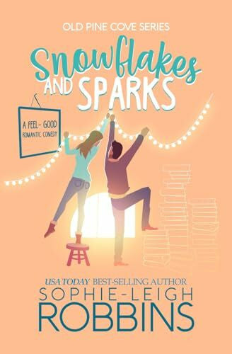 Robbins, Sophie-Leigh Snowflakes and Sparks: A Small-Town Christmas Romance (Old Pine Cove, Band 1)