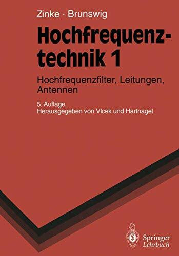 Brunswig, Heinrich Hochfrequenztechnik 1: Hochfrequenzfilter, Leitungen, Antennen (Springer-Lehrbuch)