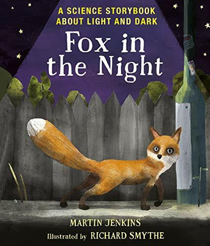 Smythe, Richard Fox in the Night: A Science Storybook About Light and Dark (Science Storybooks)