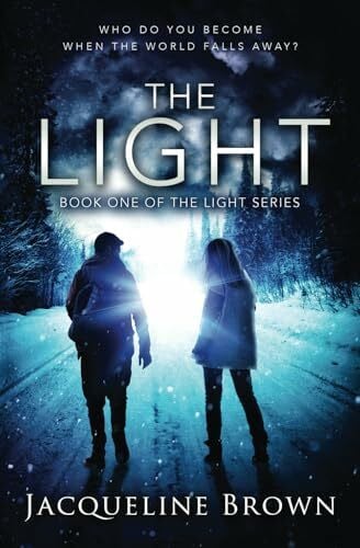 Brown, Jacqueline The Light: Who do you become when the world falls away?