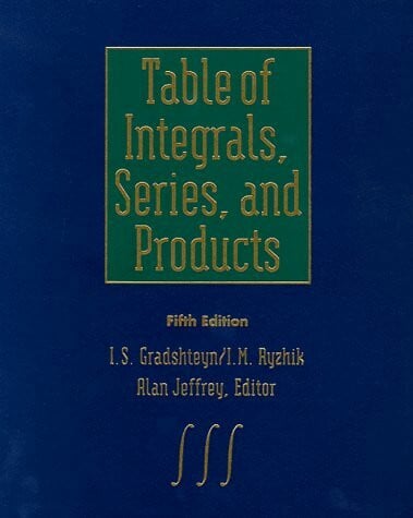 Ryzhik, I. M. Table of Integrals, Series, and Products