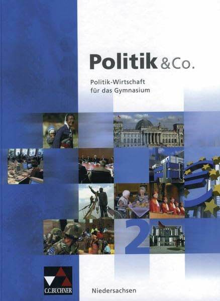 Tuda, Martina Politik & Co. – Niedersachsen / Politik – Wirtschaft für das Gymnasium: Politik & Co. – Niedersachsen 2006 / Politik & Co. Niedersachsen 2: Politik – ... 2006: Politik – Wirtschaft für das Gymnasium)