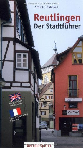 Artur C. Ferdinand Reutlingen, Der Stadtführer: Mit englischen und französischen Informationen