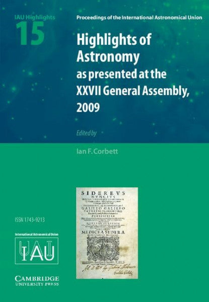 Edited by Ian Corbett Highlights of Astronomy: As Presented at the Xxvii Iau General Assembly Rio De Janeiro, Brazil, 2009 (International Astronomical Union, 15, Band 15)