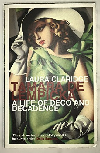Claridge, Laura Tamara de Lempicka: A Life of Deco and Decadence