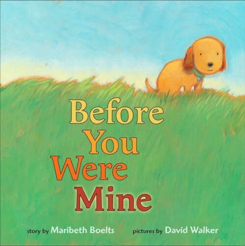 Walker, David M. Before You Were Mine