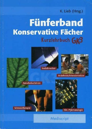Klaus Lieb Fünferband. Konservative Fächer GK 3. Kurzlehrbuch mit Einarbeitung der wichtigsten Prüfungsfakten