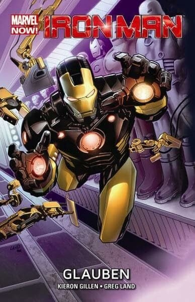 Land, Greg Iron Man - Marvel Now!: Bd. 1: Glauben