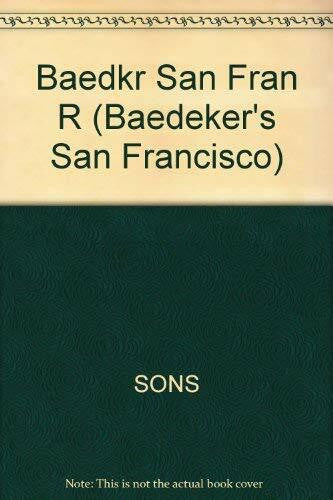 Baedeker, Karl Baedeker San Francisco (BAEDEKER'S SAN FRANCISCO)