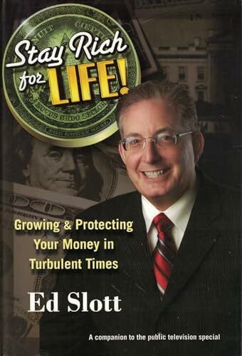 Slott, Ed Stay Rich for Life!: Growing & Protecting Your Money in Turbulent Times
