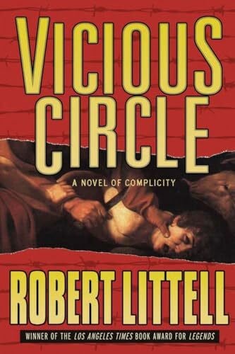 Littell, Robert Vicious Circle: A Novel of Complicity