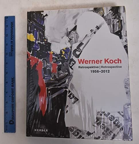 Ursula Blanchebarbe Werner Koch: Retrospektive 1956-2012