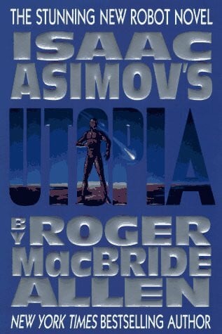 Asimov, Isaac Isaac Asimov's Utopia (Caliban Series , Vol 3)