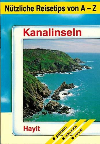 Schueler, Jeannette Kanalinseln. Jersey, Guernsey, Alderney, Herm und Sark (Nützliche Reisetips von A - Z)
