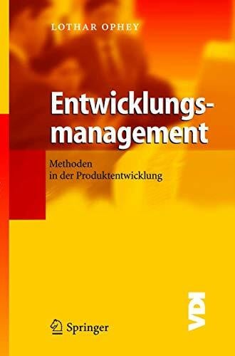 Ophey, Lothar Entwicklungsmanagement: Methoden in der Produktentwicklung (VDI-Buch)