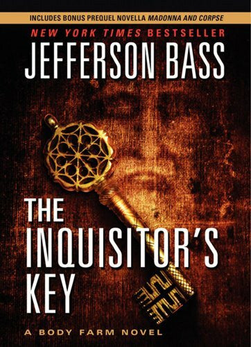 Jefferson Bass The Inquisitor's Key Costco Ed:A Body Farm Novel