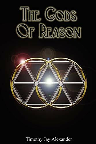 Alexander, Timothy Jay Jay The Gods of Reason: An Authentic Theology for Modern Hellenismos