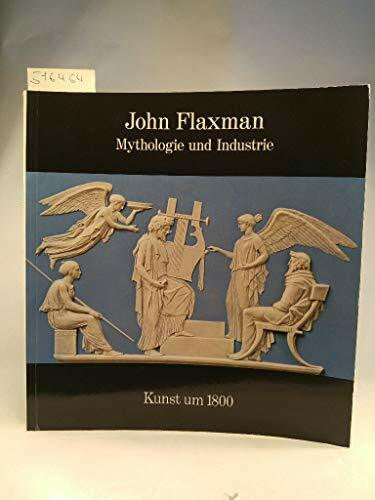 Hofmann Werner. und John Flaxman John Flaxman. Mythologie und Industrie