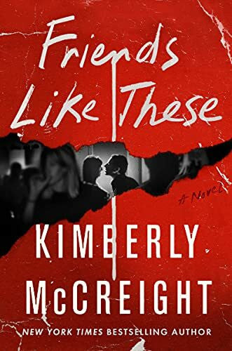 McCreight, Kimberly Friends Like These: A Novel