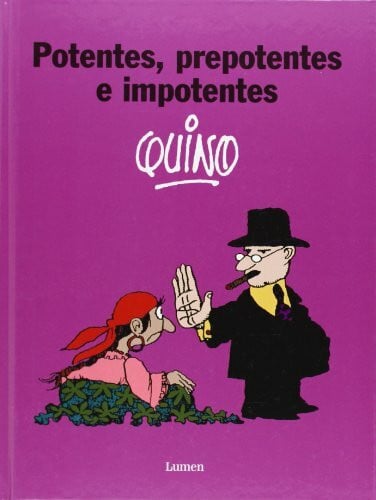 Quino Potentes prepotentes e impotentes (Lumen Gráfica)