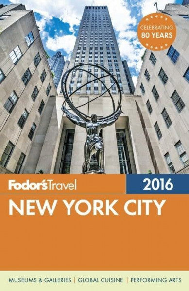Guides, Fodor's Travel Fodor's New York City 2016 (Full-color Travel Guide)
