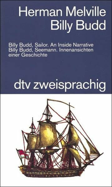Leicht, Hella Billy Budd, Sailor Billy Budd, Seemann: An Inside Narrative – Innenansichten einer Geschichte (dtv zweisprachig)