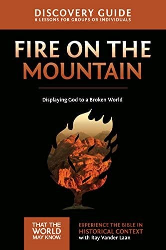 Sorenson, Stephen and Amanda Fire on the Mountain Discovery Guide: Displaying God to a Broken World (9) (That the World May Know, Band 9)