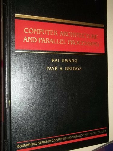 Briggs, Faye A. Computer Architecture and Parallel Processing