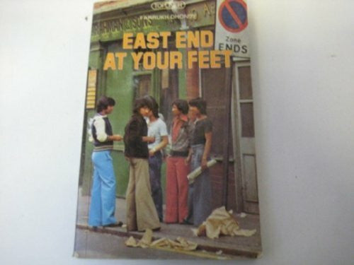 Dhondy, Farrukh East End at Your Feet (Topliners S.)