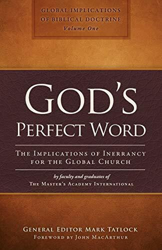 The Master's Academy International The Implications of Inerrancy for the Global Church