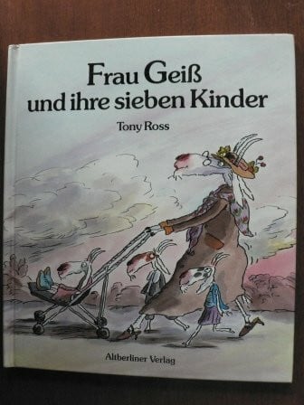 Ross, Tony/Karau, Martin (Übersetz.) Frau Geiß und ihre sieben Kinder