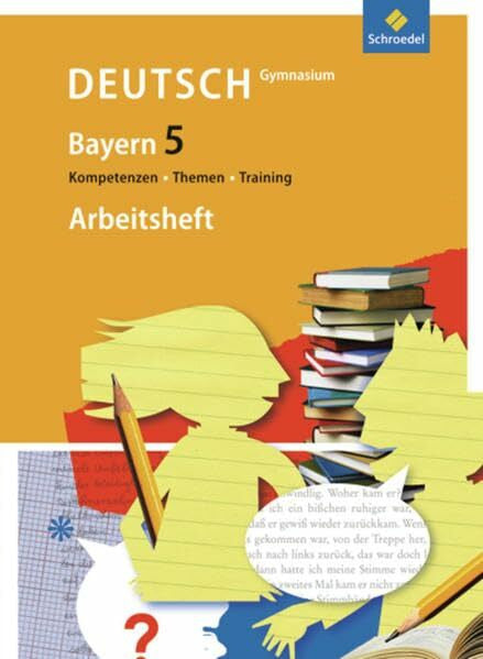 Zachow, Kathleen Kompetenzen - Themen - Training - Arbeitsbuch für den Deutschunterricht am Gymnasium in Bayern: Arbeitsheft 5